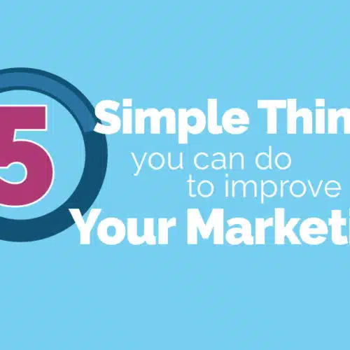 Graphic listing “5 Simple Things You Can Do to Improve Your Marketing”